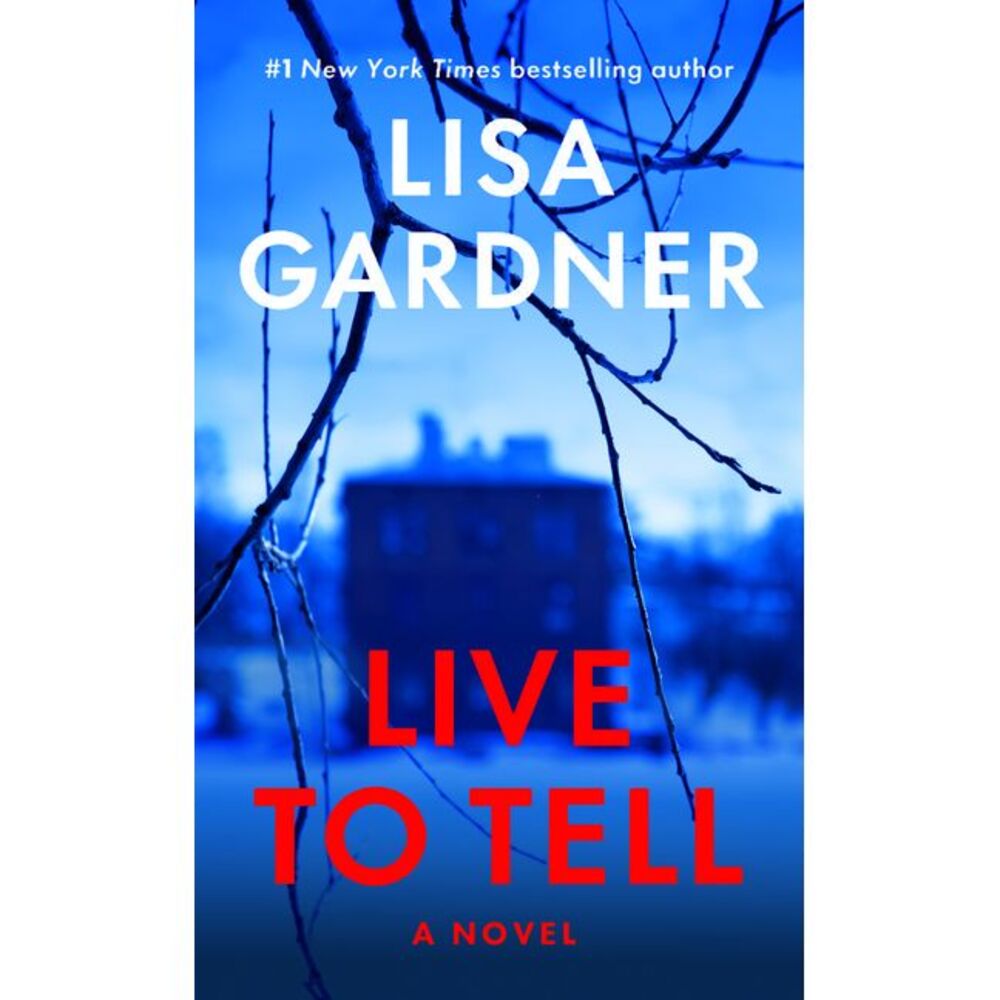 Live to Tell -- Lisa Gardner